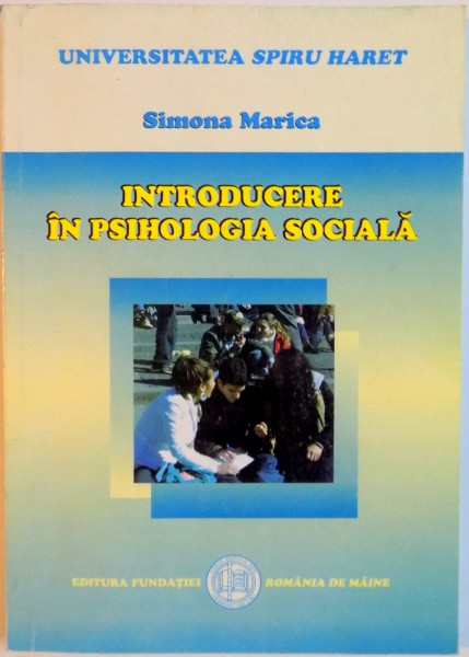 INTRODUCERE IN PSIHOLOGIA SOCIALA de SIMONA MARICA , 2008