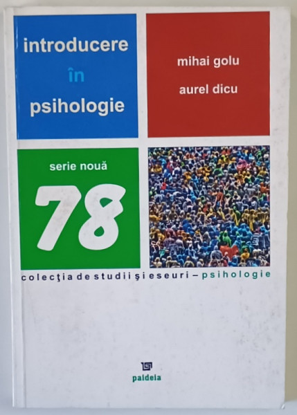 INTRODUCERE IN PSIHOLOGIE de MIHAI GOLU si AUREL DICU , 2005