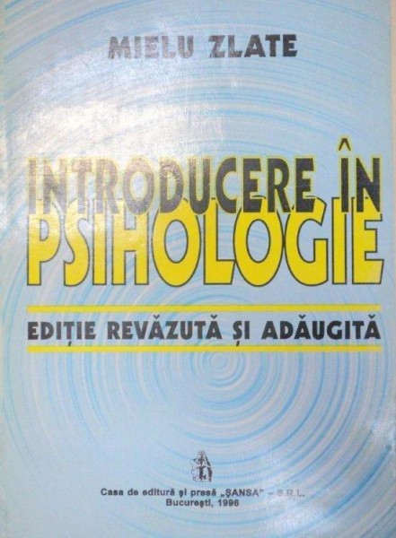 INTRODUCERE IN PSIHOLOGIE de MIELU ZLATE  1996