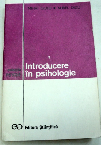 INTRODUCERE IN PSIHOLOGIE-MIHAI GOLU  1972