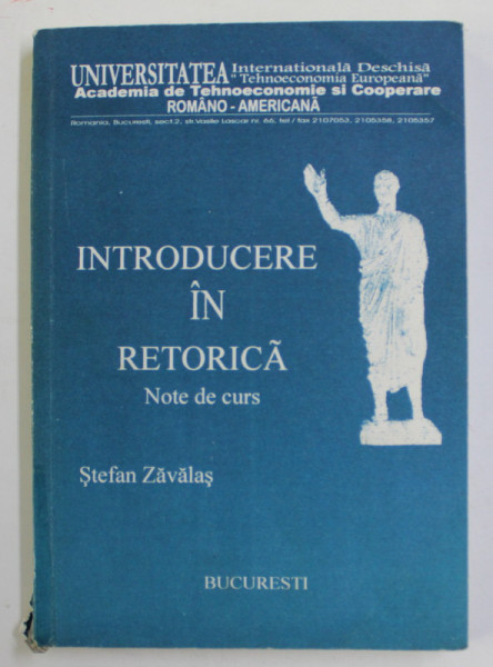 INTRODUCERE IN RETORICA - NOTE DE CURS de STEFAN ZAVALAS , ANII '90