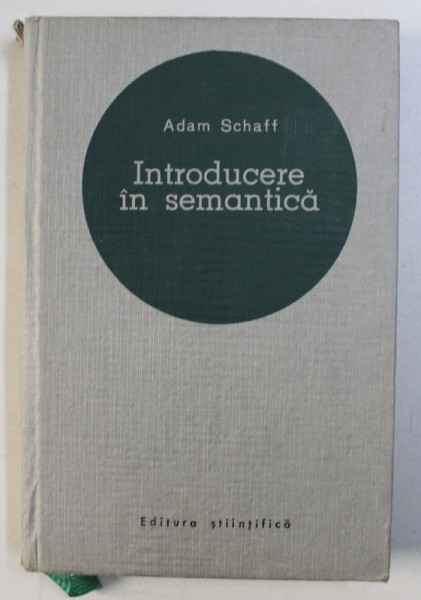 INTRODUCERE IN SEMANTICA-ADAM SCHAFF  1966