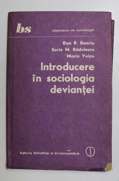 INTRODUCERE IN SOCIOLOGIA DEVIANTEI  1985