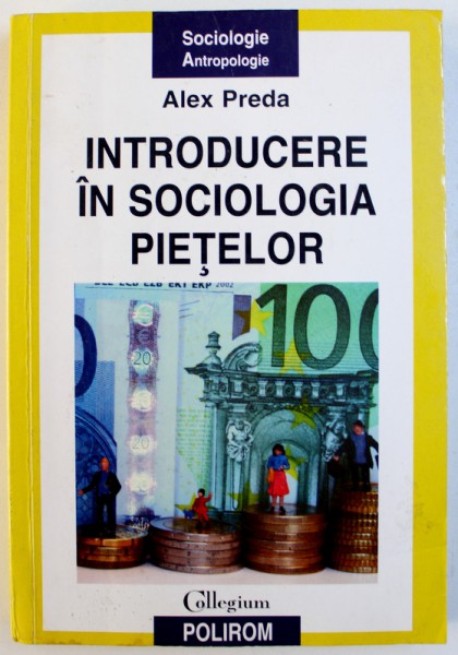 INTRODUCERE IN SOCIOLOGIA PIETELOR de ALEX PREDA , 2010