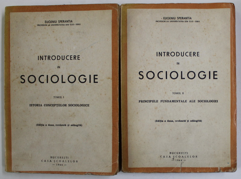 INTRODUCERE IN SOCIOLOGIE de EUGENIU SPERANTIA , VOLUMELE I - II , 1944