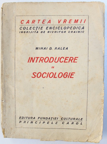 INTRODUCERE IN SOCIOLOGIE de MIHAI D. RALEA , EDITIE INTERBELICA