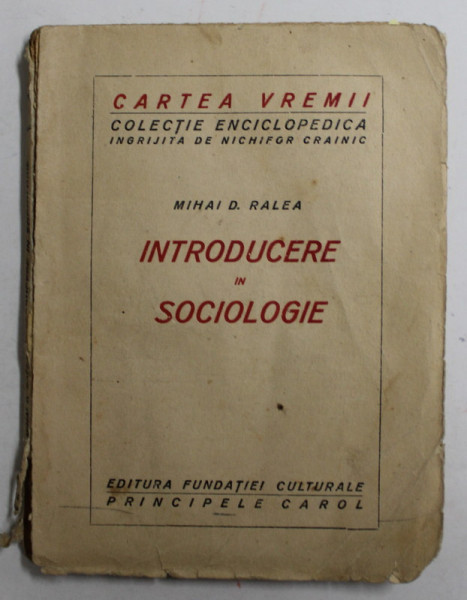 INTRODUCERE IN SOCIOLOGIE de MIHAI D. RALEA *EDITIE INTERBELICA