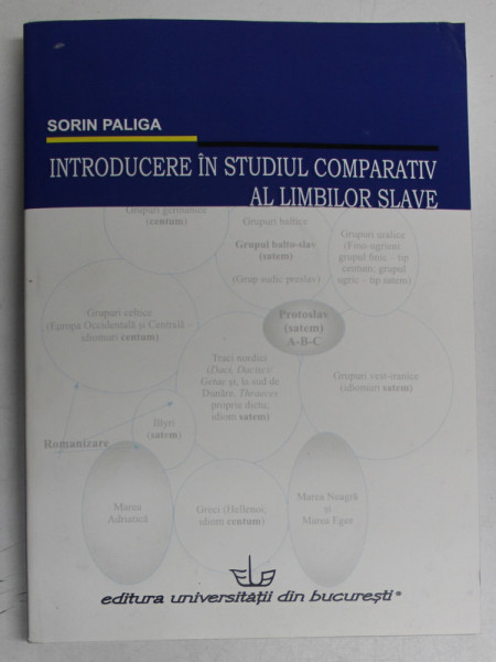 INTRODUCERE IN STUDIUL COMPARATIV AL LIMBILOR SLAVE de SORIN PALIGA , 2012