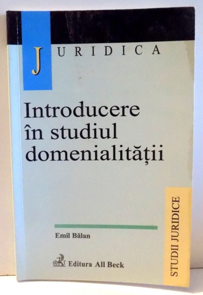 INTRODUCERE IN STUDIUL DOMENIALITATII de EMIL BALAN, 2004