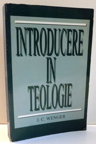 INTRODUCERE IN TEOLOGIE de J. C. WEGNER