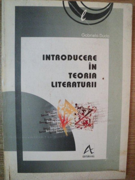 INTRODUCERE IN TEORIA LITERATURII de GABRIELA DUDA , 1998