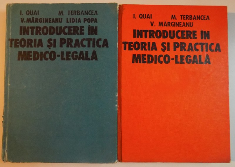 INTRODUCERE IN TEORIA SI PRACTICA MEDICO-LEGALA VOLUMUL I - II QUAI,M.TERBANCEA