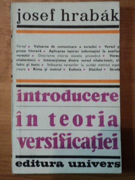 INTRODUCERE IN TEORIA VERSIFICATIEI-JOSEF HRABAK  BUCURESTI 1983