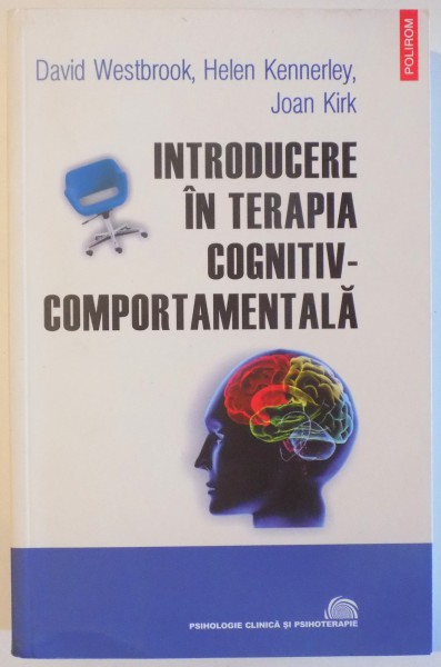 INTRODUCERE IN TERAPIA COGNITIV - COMPORTAMENTALA de DAVID WESTBROOK... JOAN KIRK , 2010