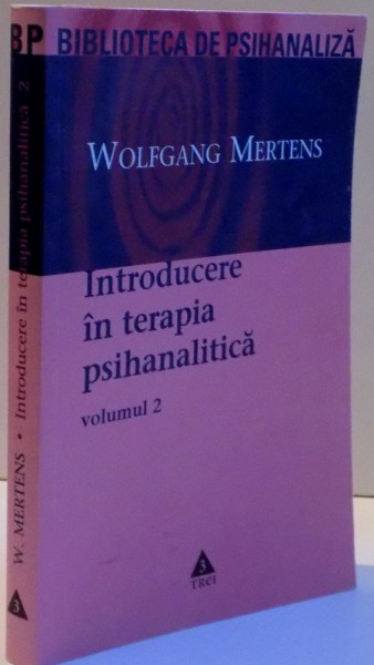 INTRODUCERE IN TERAPIA PSIHANALITICA , 2004