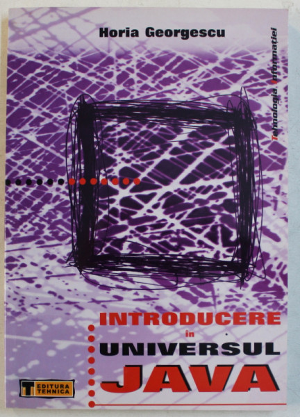 INTRODUCERE IN UNIVERSUL JAVA de HORIA GEORGESCU , 2002