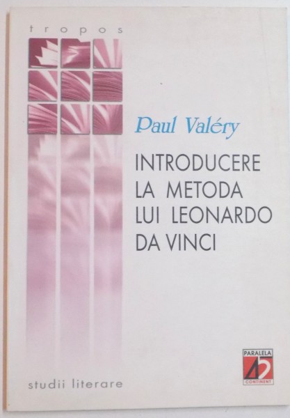 INTRODUCERE LA METODA LUI LEONARDO DA VINCI de PAUL VALERY , EDITIA A II A REVIZUITA , 2002