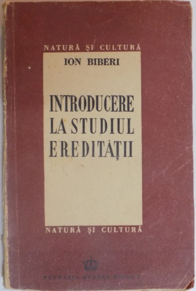INTRODUCERE LA STUDIUL EREDITATII de ION BIBERI , 1946
