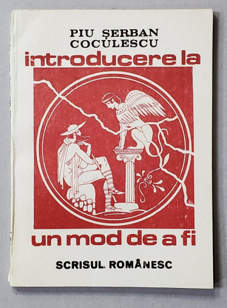 INTRODUCERE LA  UN MOD DE A FI de PIU SERBAN CIOCULESCU , 1987