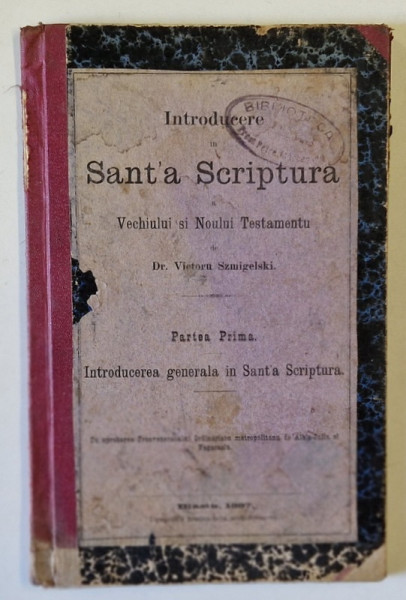 INTRODUCEREA GENERALA IN SANT ' A SCRIPTURA de Dr. VICTORU SZMIGELSKI , 1887