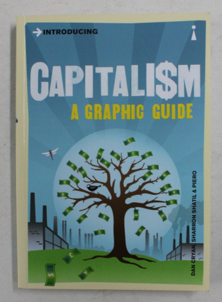 INTRODUCING CAPITALISM   - A GRAPHIC GUIDE by  DAN CRYAN ...PIERO   , 2013