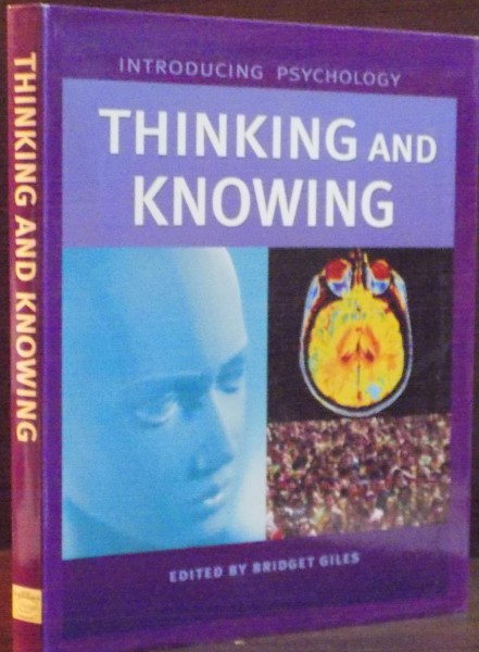 INTRODUCING PSYCHOLOGY , THINKING AND KNOWING , EDITED by BRIDGET GILES , 2002