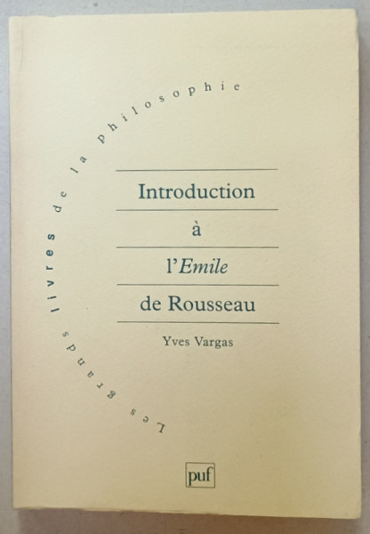 INTRODUCTION A L ' EMILE de ROUSSEAU par YVES VARGAS , 1995
