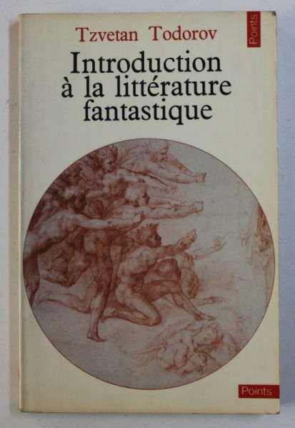 INTRODUCTION A LA LITERATURE FANTASTIQUE par TZVETAN TODOROV , 1970