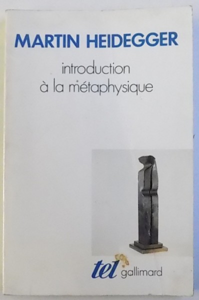 INTRODUCTION A LA METAPHYSIQUE par MARTIN HEIDEGGER , 1994