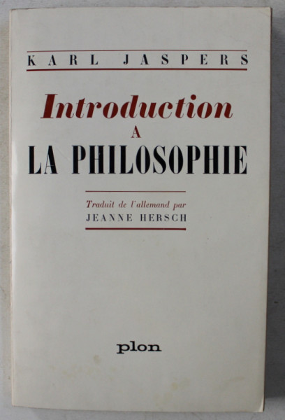 INTRODUCTION A LA PHILOSOPHIE par KARL JASPERS , 1951