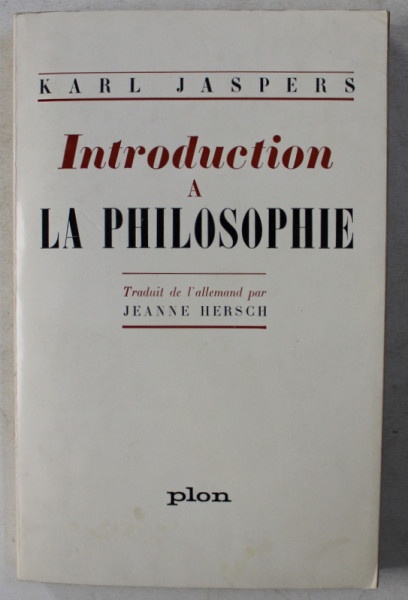 INTRODUCTION A LA PHILOSOPHIE par KARL JASPERS , 1951
