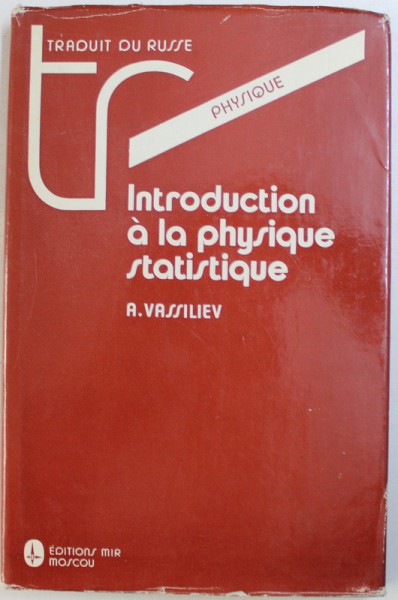 INTRODUCTION A LA PHYSIQUE STATISTIQUE par A. VASSILIEV , 1985