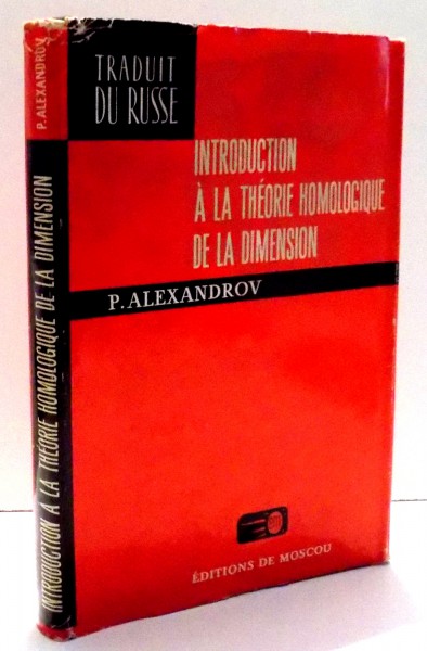 INTRODUCTION A LA THEORIE HOMOLOGIQUE DE LA DIMENSION par P. ALEXANDROV , 1977