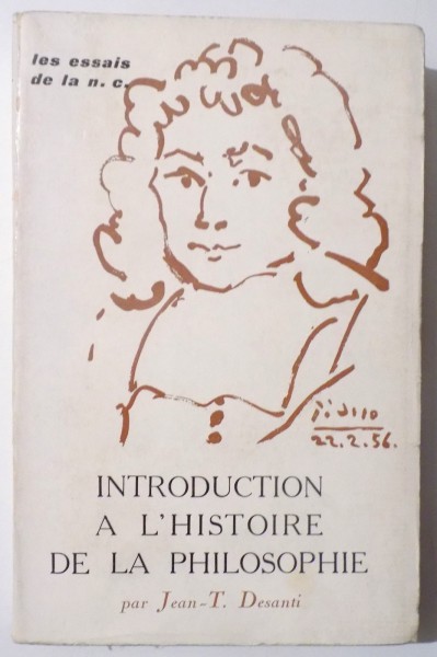 INTRODUCTION A L'HISTOIRE DE LA PHILOSOPHIE par JEAN T. DESANTI , 1956