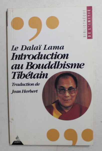 INTRODUCTION AU BOUDDHISME TIBETAIN par LE DALAI LAMA , 1994