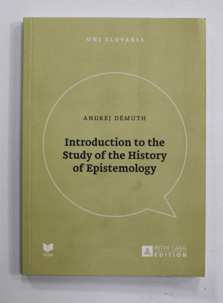 INTRODUCTION TO THE STUDY OF THE HISTORY OF EPISTEMOLOGY by ANDREJ DEMUTH , 2016