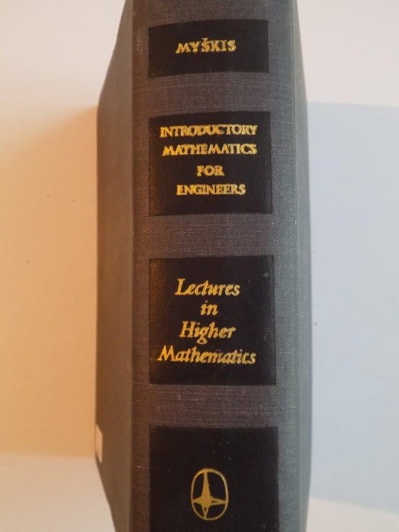 INTRODUCTORY MATHEMATICS FOR ENGINEERS , LECTURES IN HIGHER MATHEMATICS by A. D. MYSKIS , 1975