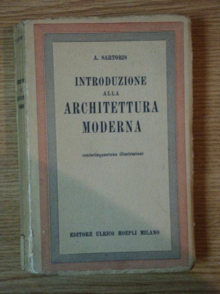 INTRODUZIONE ALLA ARCHITECTTURA MODERNA de A. SARTORIS