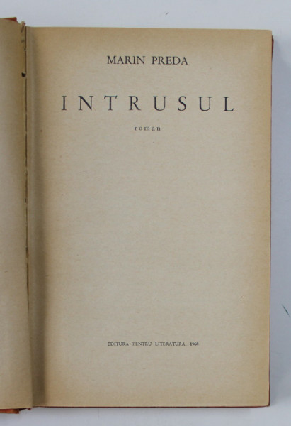 INTRUSUL - roman de MARIN PREDA , 1968