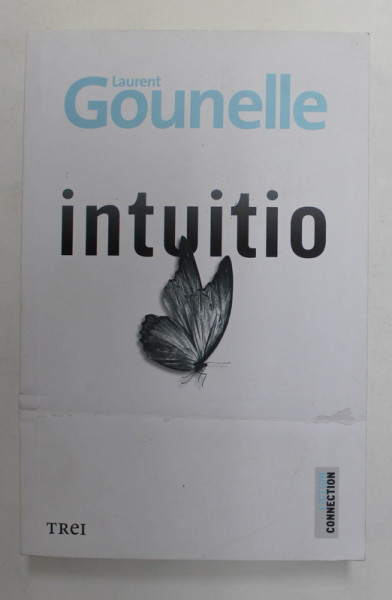 INTUITIO de LAURENT GOUNELLE , 2022 , COPERTA SI PRIMELE PAGINI CU URMA DE INDOIRE