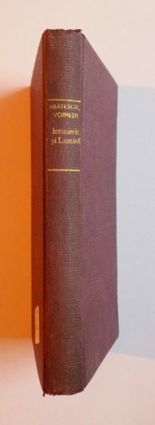 INTUNERIC SI LUMINA. NUVELE SI SCHITE de IOAN AL. BRATESCU - VOINESTI  1912 ,EDITIA 1