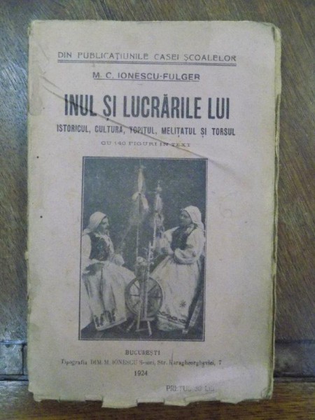Inul si lucrarile lui, Bucuresti 1924
