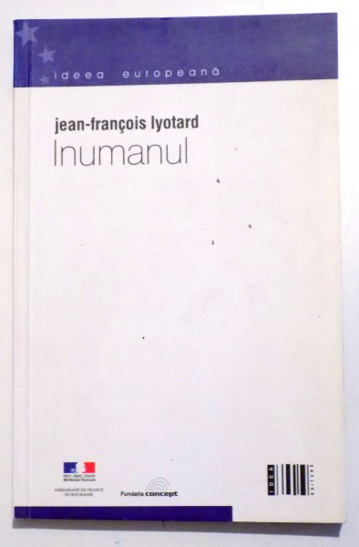 INUMANUL - CONVERSATII DESPRE TIMP de JEAN - FRANCOIS LYOTARD, 2002