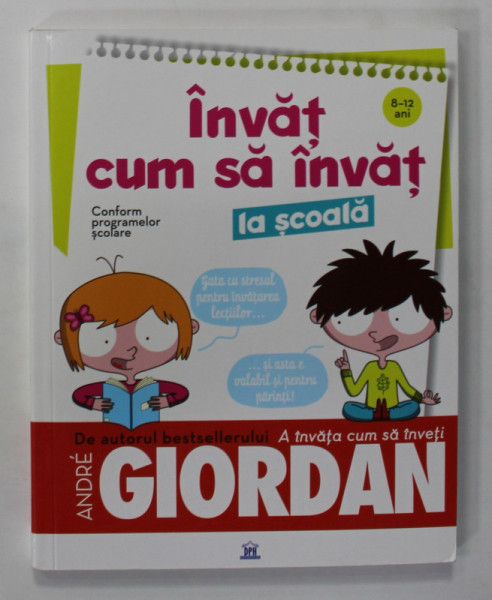 INVAT CUM SA INVAT LA SCOALA de ANDRE GIORDAN , 8-12 ANI , 2018