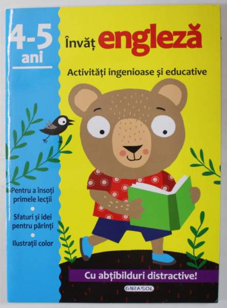 INVAT ENGLEZA , ACTIVITATI INGENIOASE SI EDUCATIVE , 4-5 ANI , CU ABTIBILDURI DISTRACTIVE , 2016