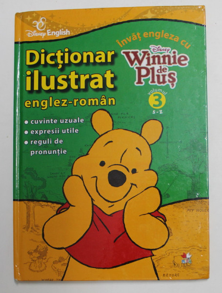 INVAT ENGLEZA CU WINNIE DE PLUS , DICTIONAR ILUSTRAT ENGLEZ - ROMAN , VOLUMUL III , 2012