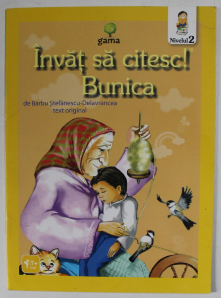 INVAT SA CITESC ! BUNICA de BARBU STEFANESCU - DELAVRANCEA , TEXT ORIGINAL , NIVELUL 2 , 2009