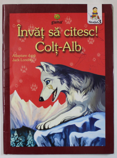 INVAT SA CITESC ! COLT - ALB , adaptare dupa JACK LONDON , NIVELUL 3 , 2014