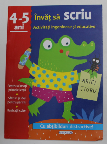 INVAT SA SCRIU - ACTIVITATI INGENIOASE SI EDUCATIVE - 4- 5 ANI , CU ABTIBILDURI , 2017