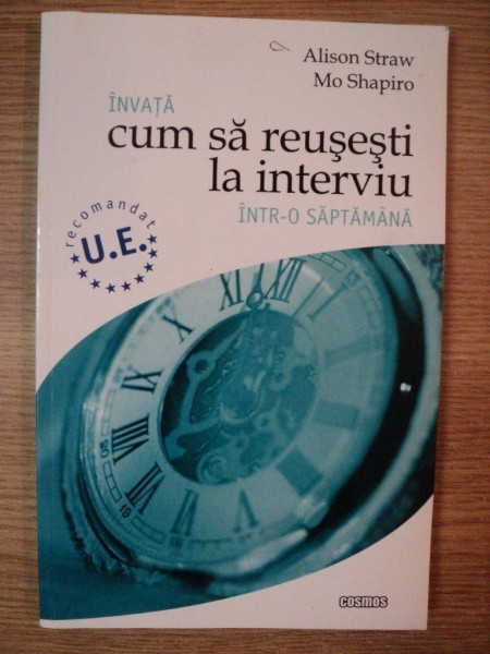 INVATA CUM SA REUSESTI LA INTERVIURI de ALISON STRAW , MO SHAPIRO , 2005